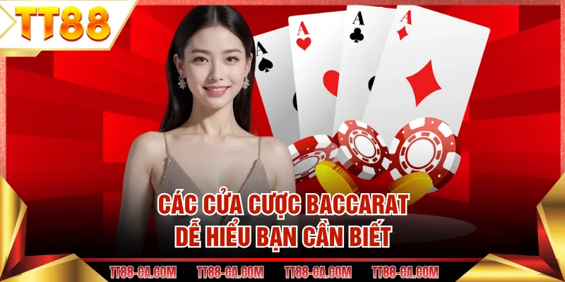 Các cửa cược baccarat dễ hiểu bạn cần biết