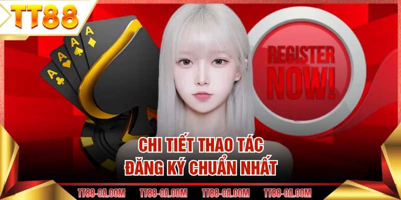 Chi tiết thao tác đăng ký chuẩn nhất