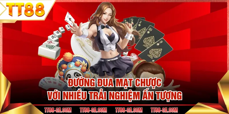 Đường Đua Mạt Chược với nhiều trải nghiệm ấn tượng