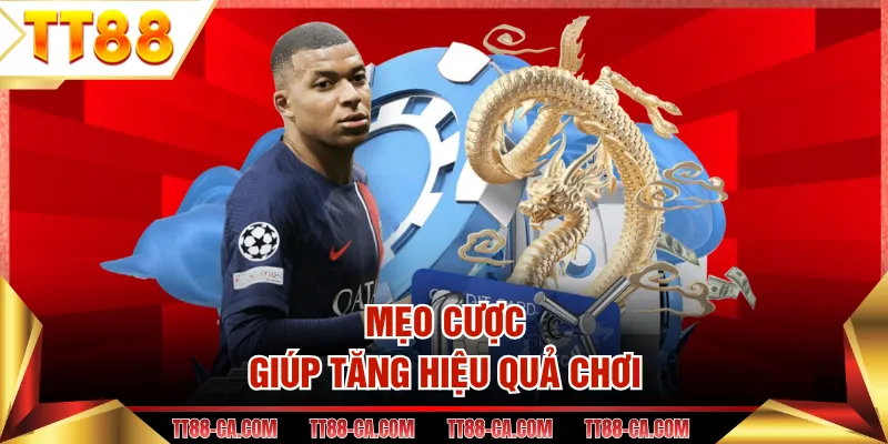 Mẹo cược giúp tăng hiệu quả chơi