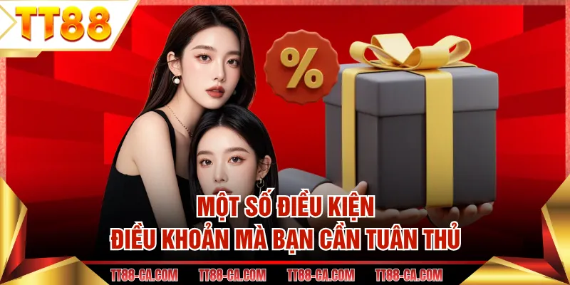 Một số điều kiện điều khoản mà bạn cần tuân thủ