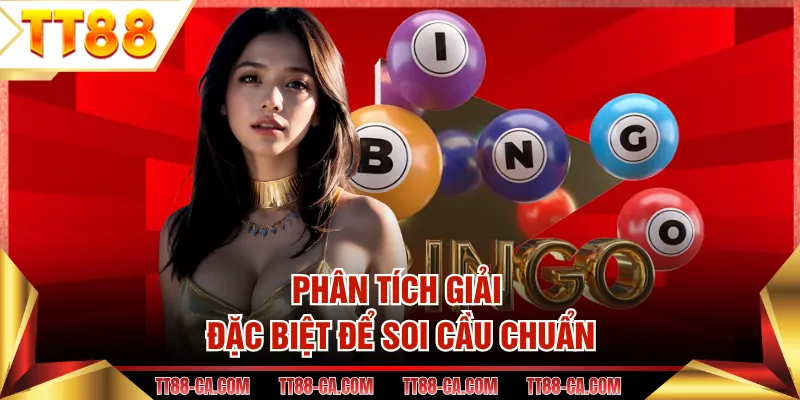 Phân tích giải đặc biệt để soi cầu chuẩn