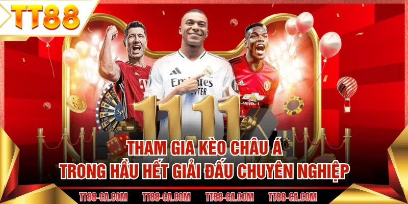 Tham gia kèo Châu Á trong hầu hết giải đấu chuyên nghiệp