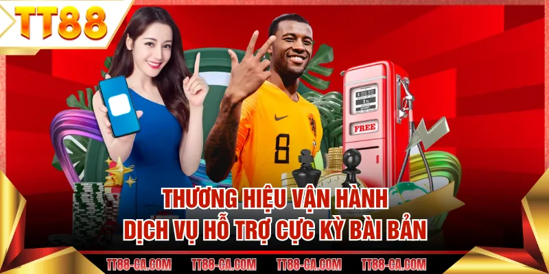 Thương hiệu vận hành dịch vụ hỗ trợ cực kỳ bài bản