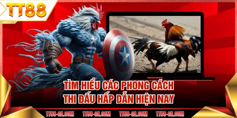Tìm hiểu các phong cách thi đấu hấp dẫn hiện nay